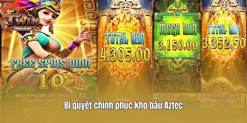 Bí quyết chinh phục kho báu Aztec