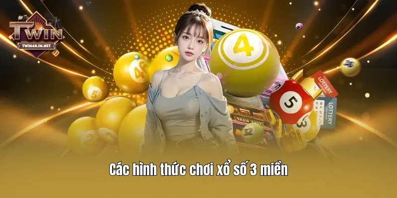 Các hình thức chơi xổ số 3 miền